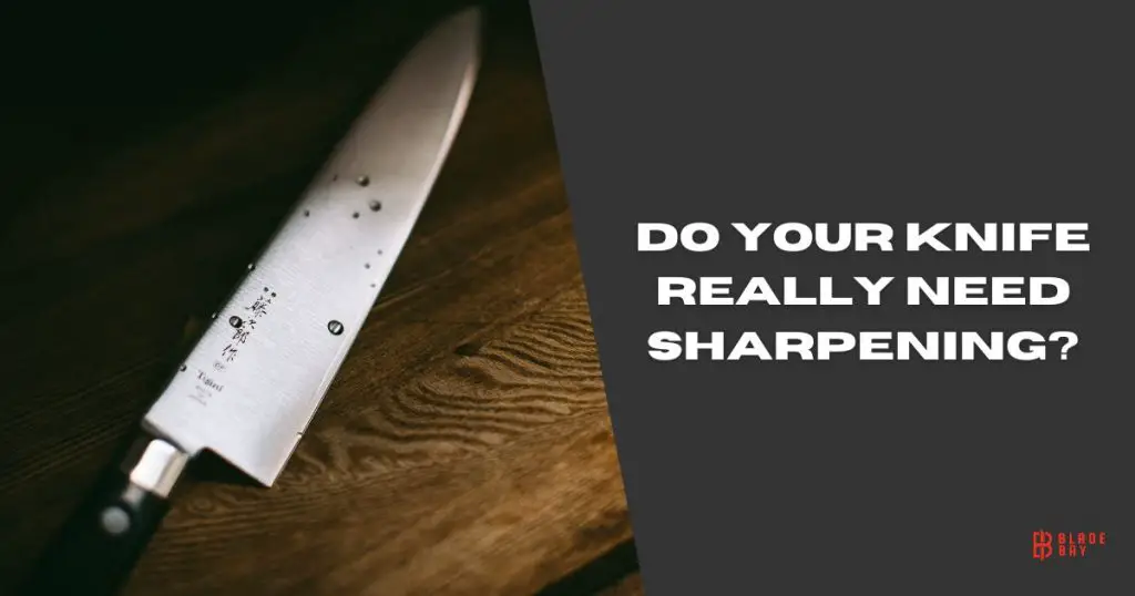 Do your knife really need sharpening